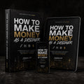 HOW TO MAKE MONEY AS A DESIGNER EBOOK